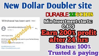 New 200% profit paying dollar investment site: durable2x.com 0 Days old! Min investment: 0.75$