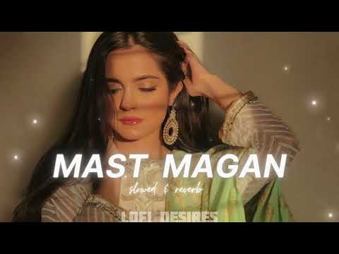 Mast Magan lofi mix ||  Arijit singh || slowed reverb || Mr_nikkk  #lofi #arijitsingh #chill