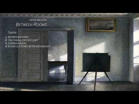 Nova Arcadia - Between Rooms (Minimalist Piano EP)