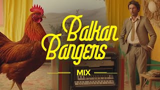 Balkan Bangers Mix 🐓🎻🎺