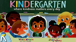 Kindergarten: Where Kindness Matters Every Day - Read Aloud Book for Kids