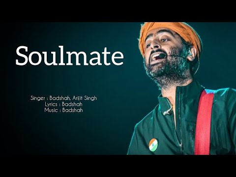 Soulmate | Badshah, Arijit Singh | Ek Tha Raja