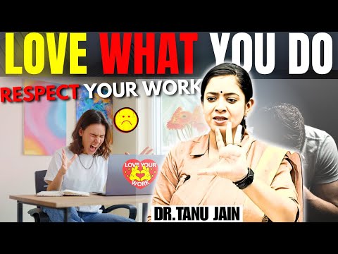 Why You Should Respect Your Work 🤔 | Stop Undermining Your Job | Dr.Tanu Jain @Tathastuics