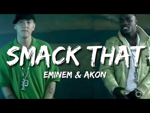 Akon - Smack That (Lyrics) ft. Eminem