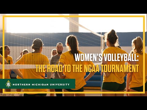 NMU Women's Volleyball: The Road to the NCAA Tournament