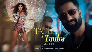 🎶Tauba Tauba x Tauba Tauba Official Mashup🎵 | @SagarSwarup x @SunixThakor | ft. Katrina & Vicky