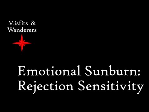 Emotional Sunburn: Rejection Sensitivity