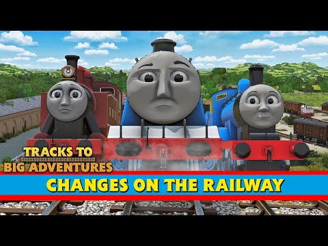 Changes on the Railway | Episode 4 | Tracks to Big Adventures!