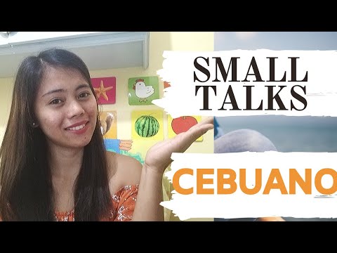 Making Small Talks in Cebuano