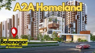 A2A Homeland, Balanagar, Hyderabad #projectreview