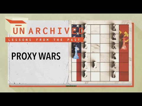 Proxy Wars | UnArchived