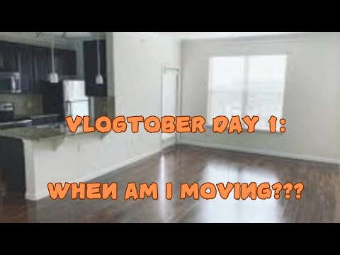 When am I moving???....Vlogtober Day 1