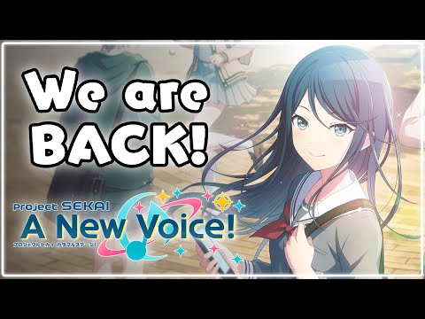 We're Back! -【Project Sekai: A New Voice!】