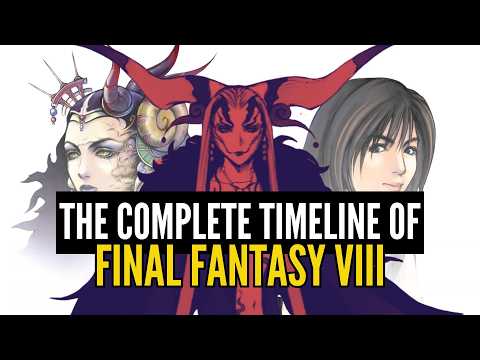 The Complete Unabridged Timeline of Final Fantasy VIII [The Legend of Hyne]