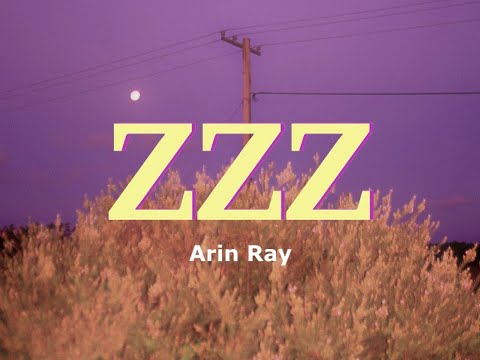 Arin Ray - ZZZ