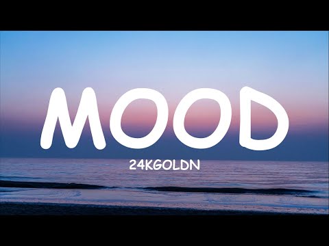 24kGoldn - Mood (Lyrics) ft. Iann Dior