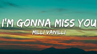 Milli Vanilli - Girl I'm Gonna Miss You (Lyrics)