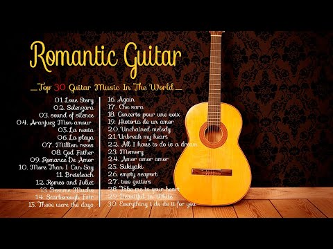 BEST GUITAR ROMANTIC OF ALL TIME 💖 Top Guitar Relaxing Music And Guitar Acoustic Love Songs