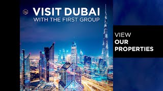 VISIT DUBAI WITH THE FIRST GROUP