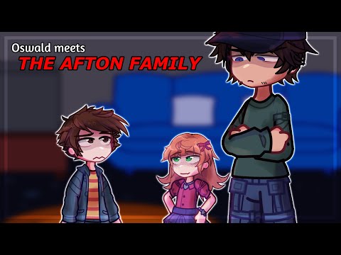 Oswald meets THE AFTON FAMILY || FNAF Into The Pit  || GL2