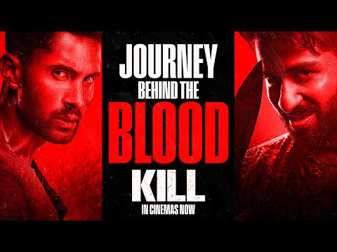 Journey Behind The Blood | KILL | Lakshya | Raghav | Tanya | Behind The Scenes | In cinemas now