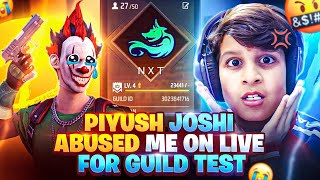 PiyushJoshi Baccha EXPOSED 🤬 Abused For Guild Test 🤫👿 KIDS GONE MAD 🤪🤣 - Garena Free Fire