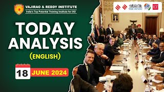 18 June  2024 Today Analysis in English by Vajirao & Reddy | Daily Current Affairs