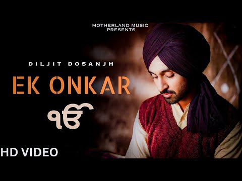 Diljit Dosanjh - Ek Onkar (Official Video) | Diljit Dosanjh New Punjabi Song 2023