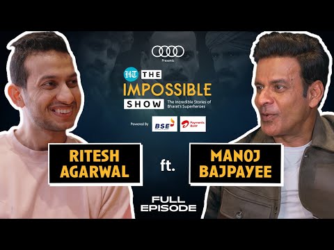 Manoj Bajpayee & Ritesh Agarwal: Raw & Real Chat on Life and Family | The Impossible Show - EP 1