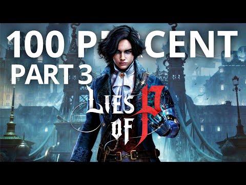 Lies of P 100% Walkthrough 🤥💯(All endings, collectibles and Platinum Trophy) Part 3/3