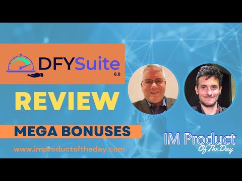 DFY Suite 6.0 Review + Award-Winning Bonuses To Make It Work FASTER (Worth $997)!