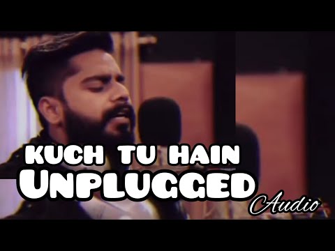 Kuch To Hai Lyrical Audio Song | Unplugged by Uzair hasni | Hasni studio | #viral  #audio #song