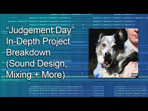 "JUDGEMENT DAY" In-Depth Project Breakdown (Sound Design, Vocal Mixing, etc)