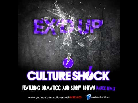 Culture Shock Ex'd Up ft. Lomaticc and Sunny Brown - Dance Remix