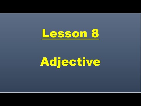 Lesson 8:  Adjective