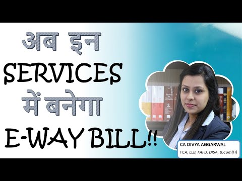 GST Updates| E-way bill is NOW required in case of Supply of these SERVICES| Tax Without Tears