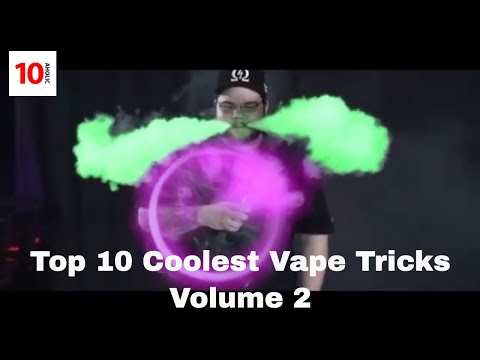 Top 10 Coolest Vape Tricks: Volume 2: (BRO I'M SERIOUS WATCH IT! ) 2019