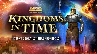 Kingdoms in Time: History's Greatest Bible Prophecies with Doug Batchelor