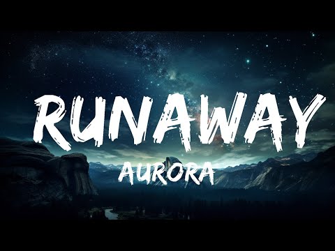 AURORA - Runaway (Lyrics)  | 15p Lyrics/Letra