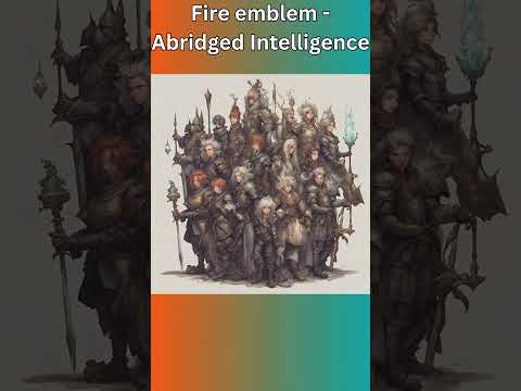 Abridged intelligence Fire Emblem