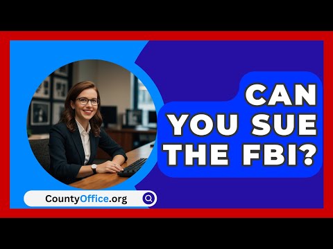 Can You Sue The FBI? - CountyOffice.org