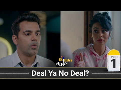 Deal Ya No Deal? Ek Extra Mile | Episode 1 | ft: Anuj Sachdeva, Meghana Kaushik, and Neev Ahuja