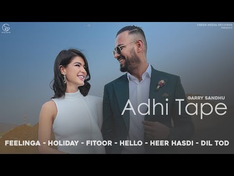 Adhi Tape | Garry Sandhu | #PunjabiSongs 2021 ( Album ) | Fresh Media Records