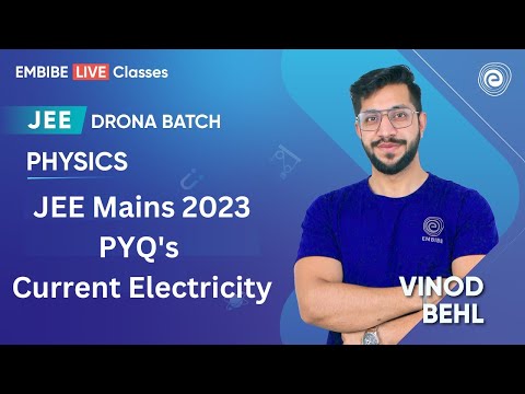 JEE Mains 2023 PYQ's - Current Electricity I Physics For JEE | Drona Batch | Vinod Behl