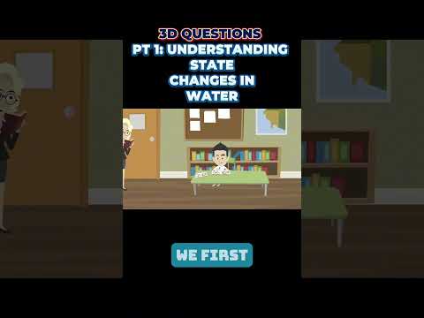 PART 1: Water State Changes: 3-D Questions from Steamspirations #science