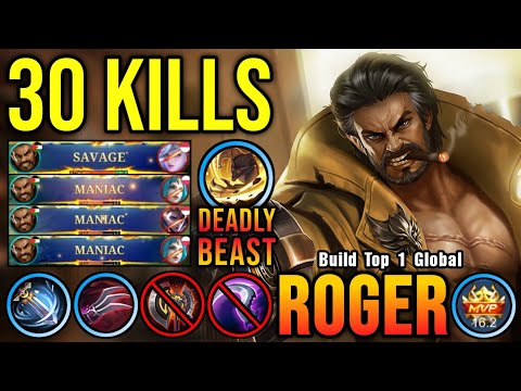 SAVAGE + 2x MANIAC!! Deadly Beast Roger Insane 30 Kills!! - Build Top 1 Global Roger ~ MLBB