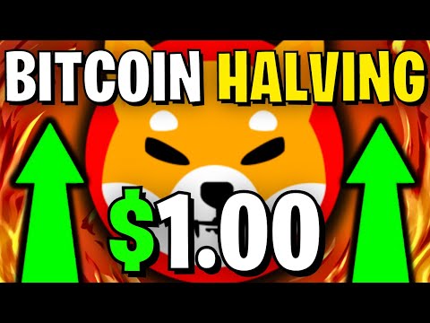 SHIBA INU: BTC HALVING WILL SEND SHIB TO $1 - SHIBA INU COIN NEWS - SHIBA PRICE PREDICTION