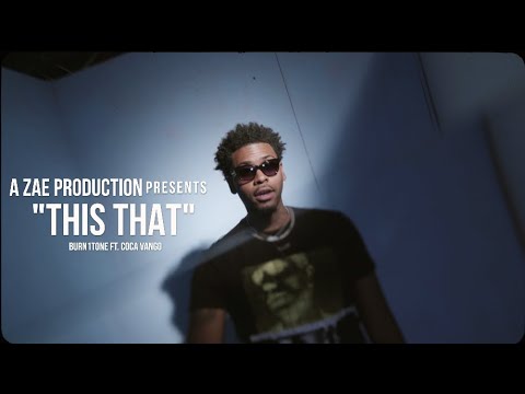 Burn1tone ft Coca Vango -  This That (Official Music Video)