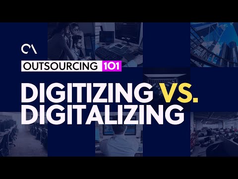 Digitizing vs. Digitalizing