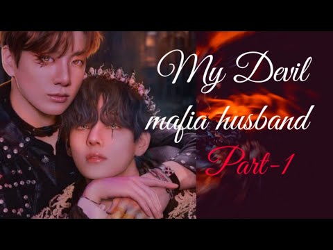 My Devil mafia husband Part 1